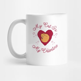 My Cat Is My Valentine Valentines Day Gift Mug